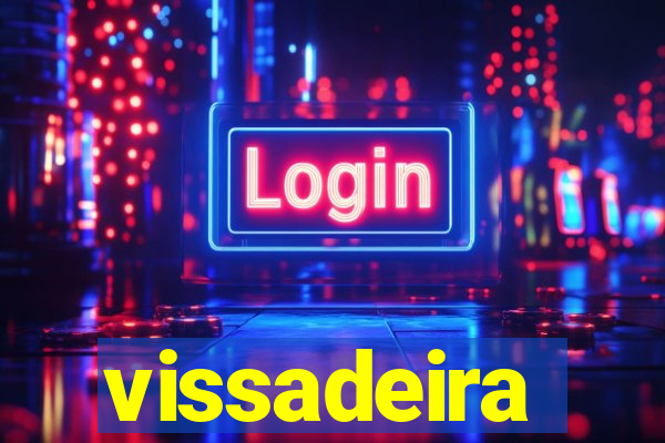 vissadeira