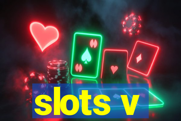 slots v