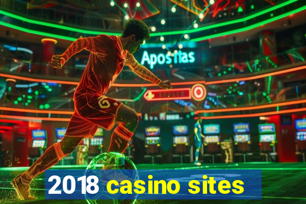 2018 casino sites