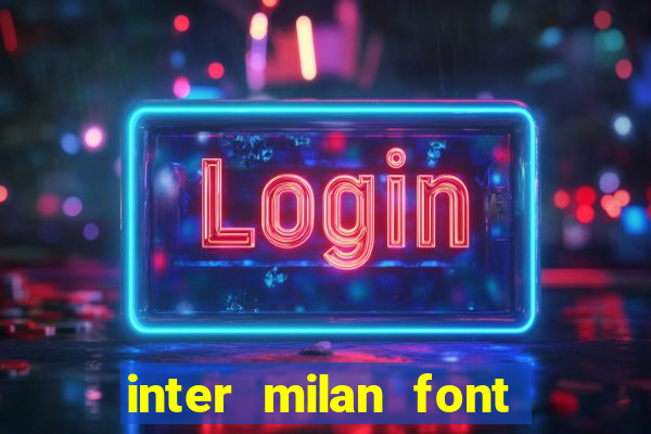 inter milan font free download