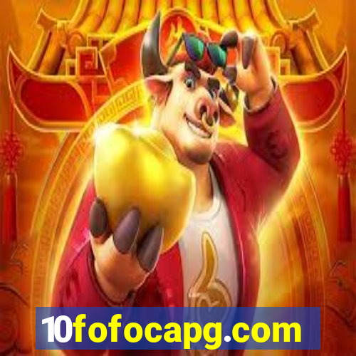 10fofocapg.com