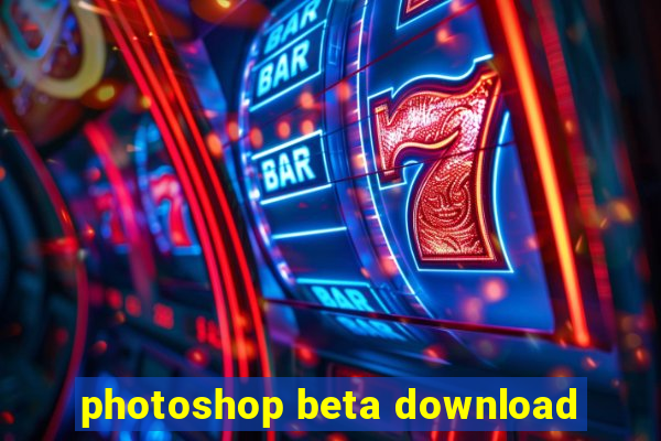 photoshop beta download