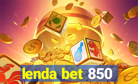 lenda bet 850