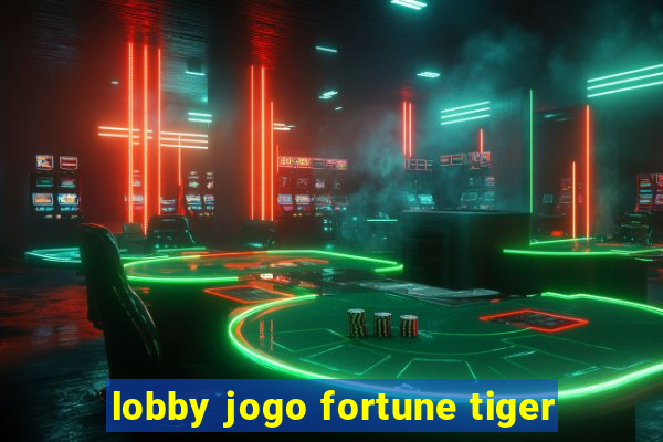 lobby jogo fortune tiger