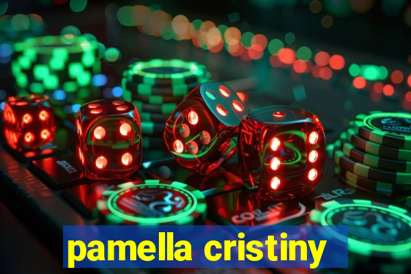 pamella cristiny