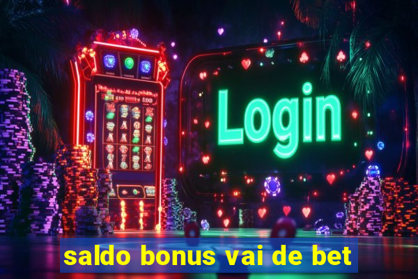 saldo bonus vai de bet