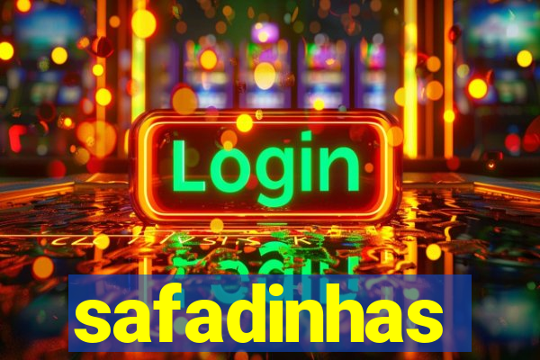 safadinhas