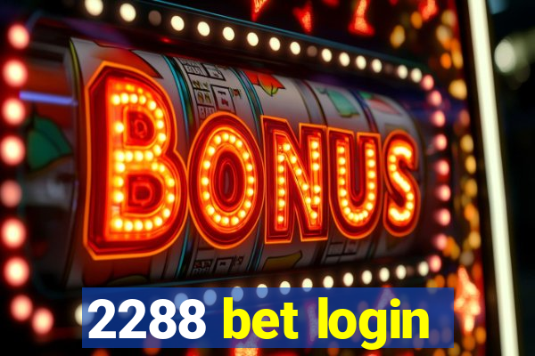 2288 bet login