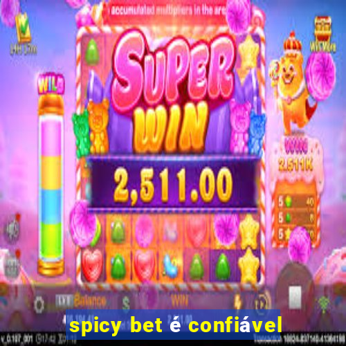 spicy bet é confiável