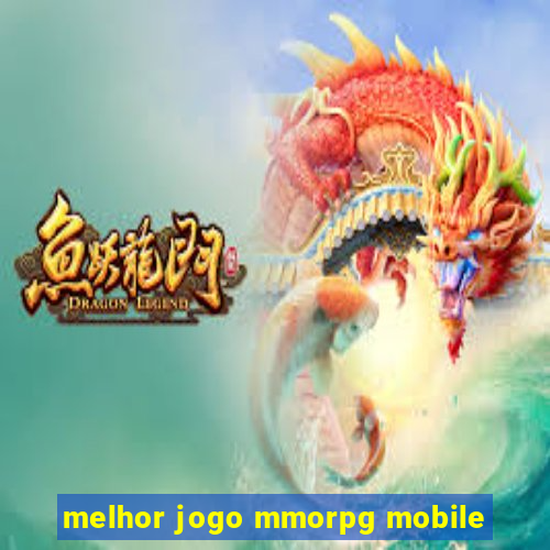 melhor jogo mmorpg mobile