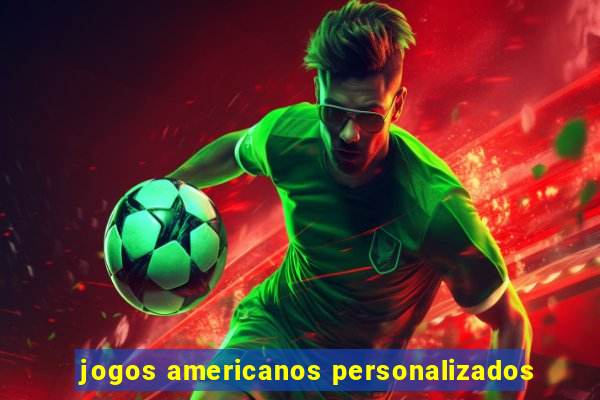 jogos americanos personalizados