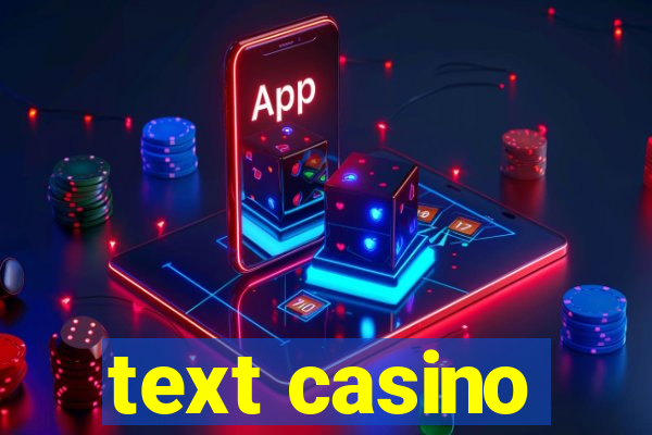 text casino