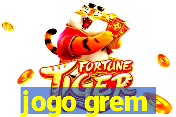 jogo grem