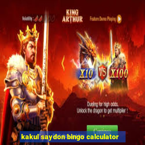 kakul saydon bingo calculator