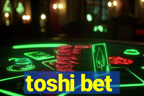 toshi bet