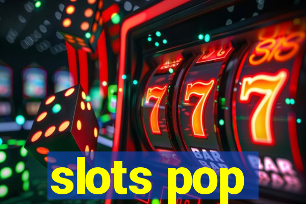 slots pop