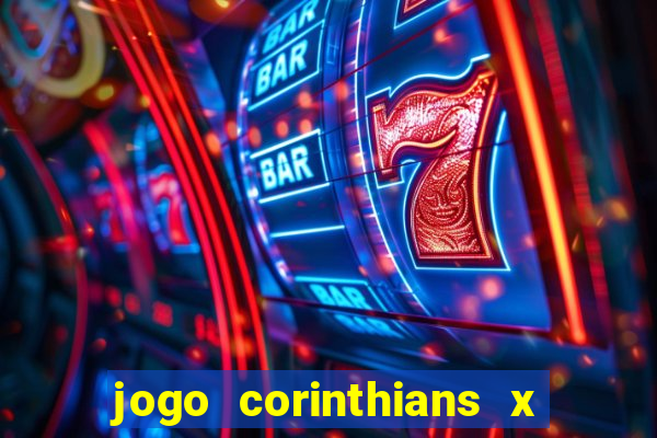 jogo corinthians x fortaleza ao vivo gratis