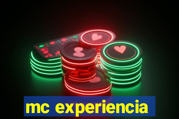 mc experiencia