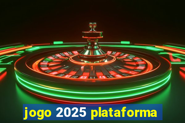 jogo 2025 plataforma