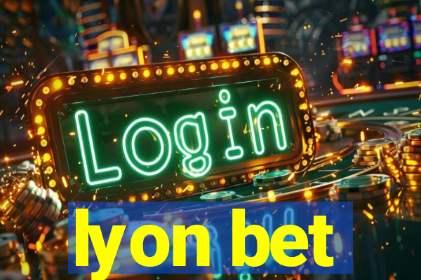 lyon bet