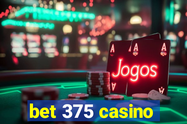 bet 375 casino