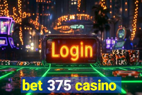 bet 375 casino