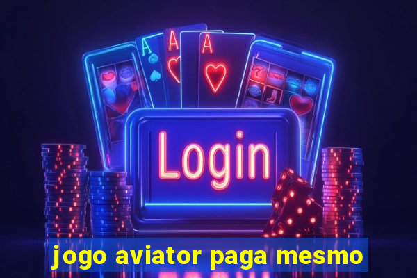 jogo aviator paga mesmo