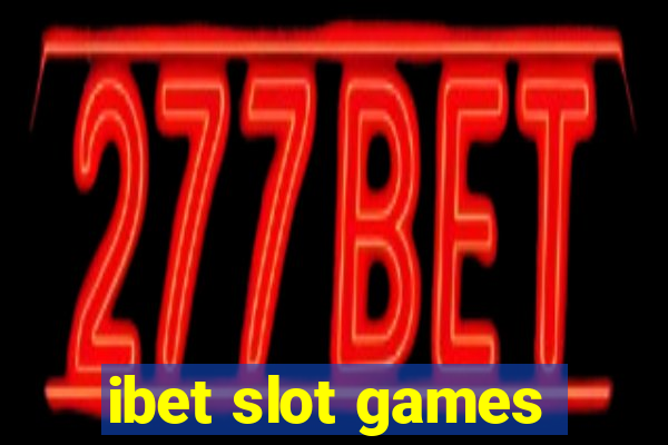 ibet slot games