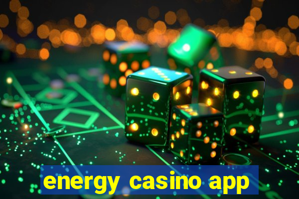 energy casino app