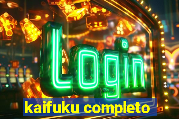 kaifuku completo