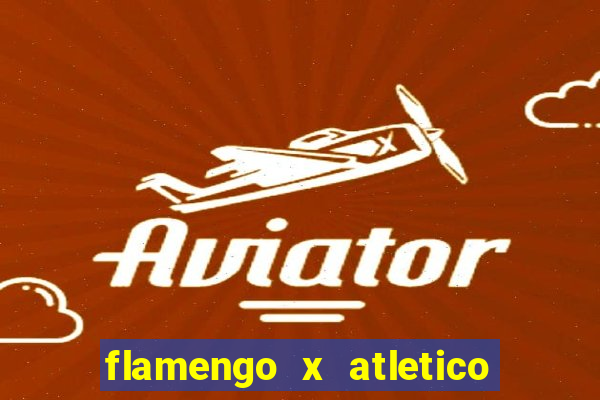 flamengo x atletico mg futemax