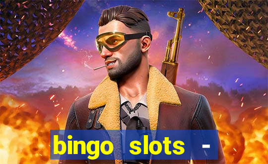 bingo slots - casino online