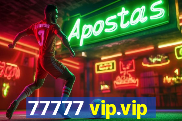 77777 vip.vip