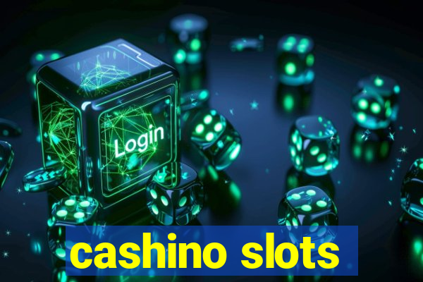 cashino slots