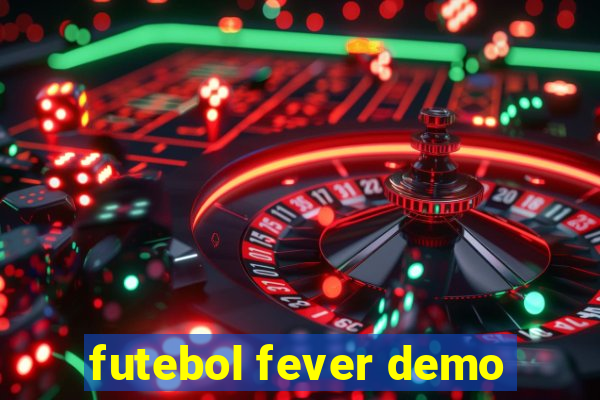 futebol fever demo