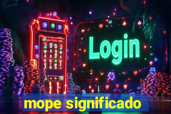 mope significado