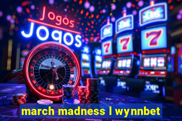 march madness l wynnbet