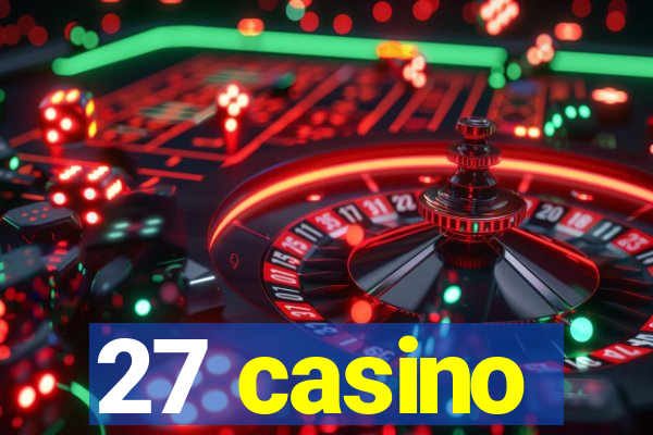 27 casino