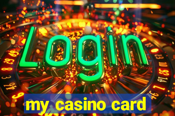 my casino card