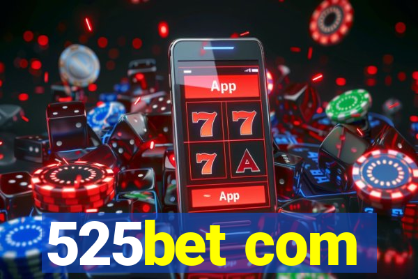 525bet com