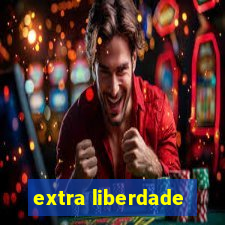 extra liberdade