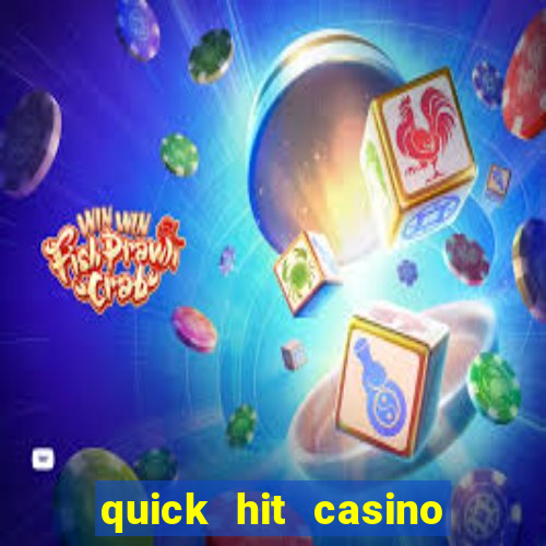 quick hit casino slot machines