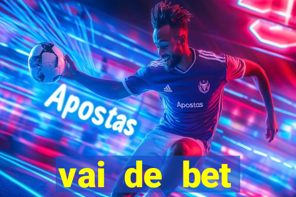 vai de bet plataforma gusttavo lima