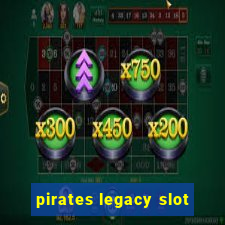 pirates legacy slot