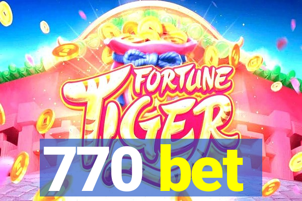 770 bet