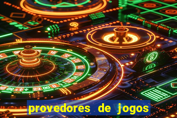 provedores de jogos de casino