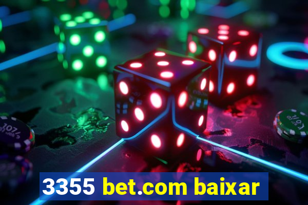 3355 bet.com baixar