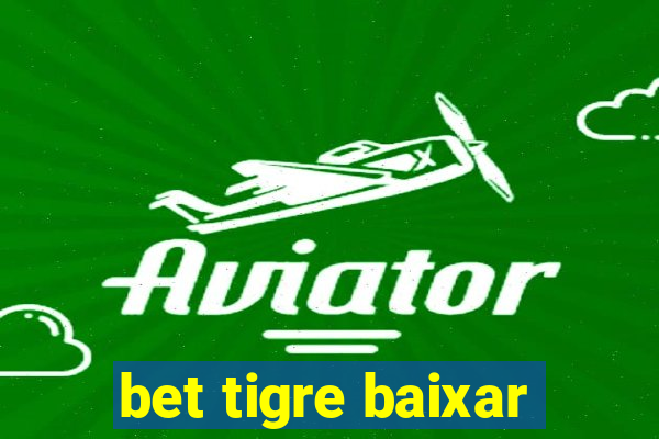 bet tigre baixar