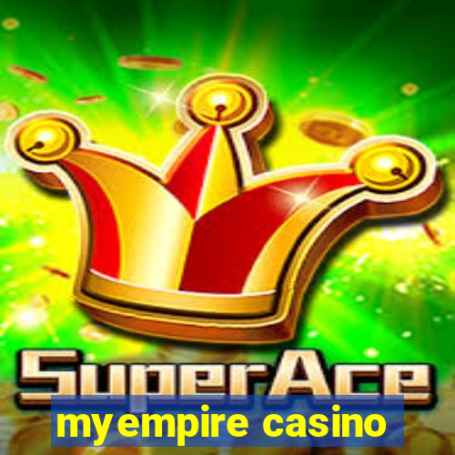 myempire casino