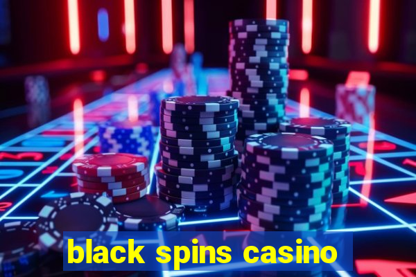 black spins casino